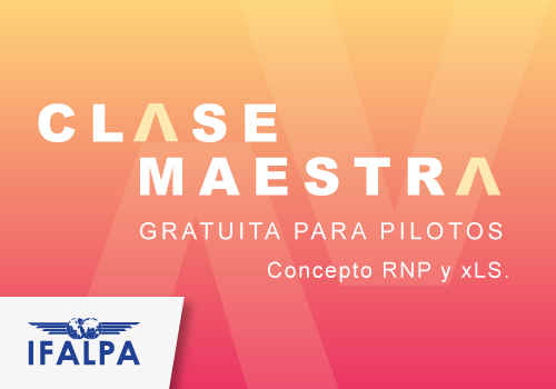 CLASE MAESTRA GRATUITA PARA PILOTOS: Concepto RNP y xLS